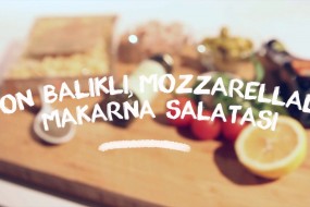 Ton Balıklı ve Mozzarellalı Makarna Salatası